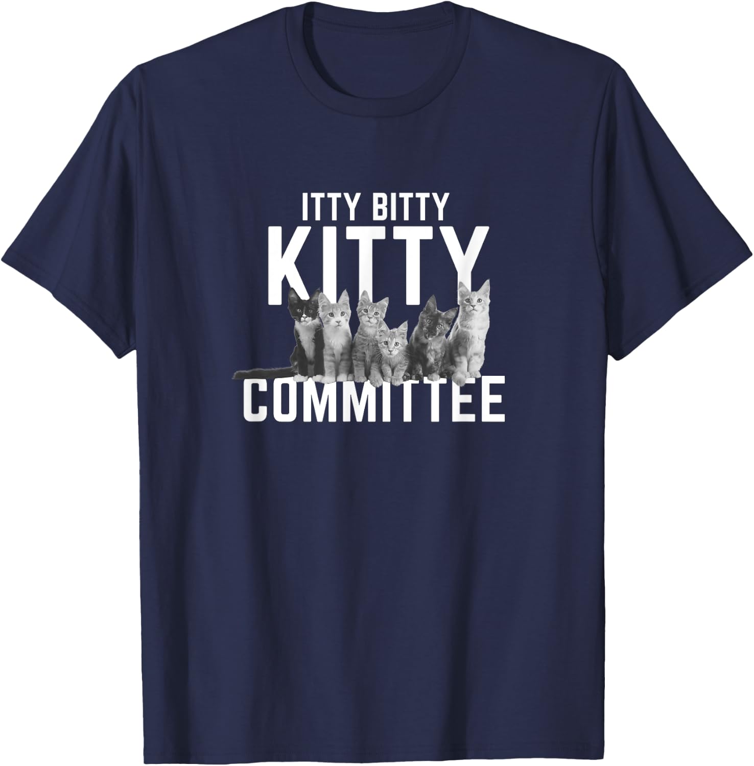 Itty Bitty Kitty Committee Cute Cat T-Shirt - T-Shirt | Navy