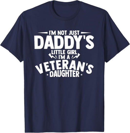 I'm not just daddy's little girl i'm a veteran's daughter T-Shirt - T-Shirt | Navy