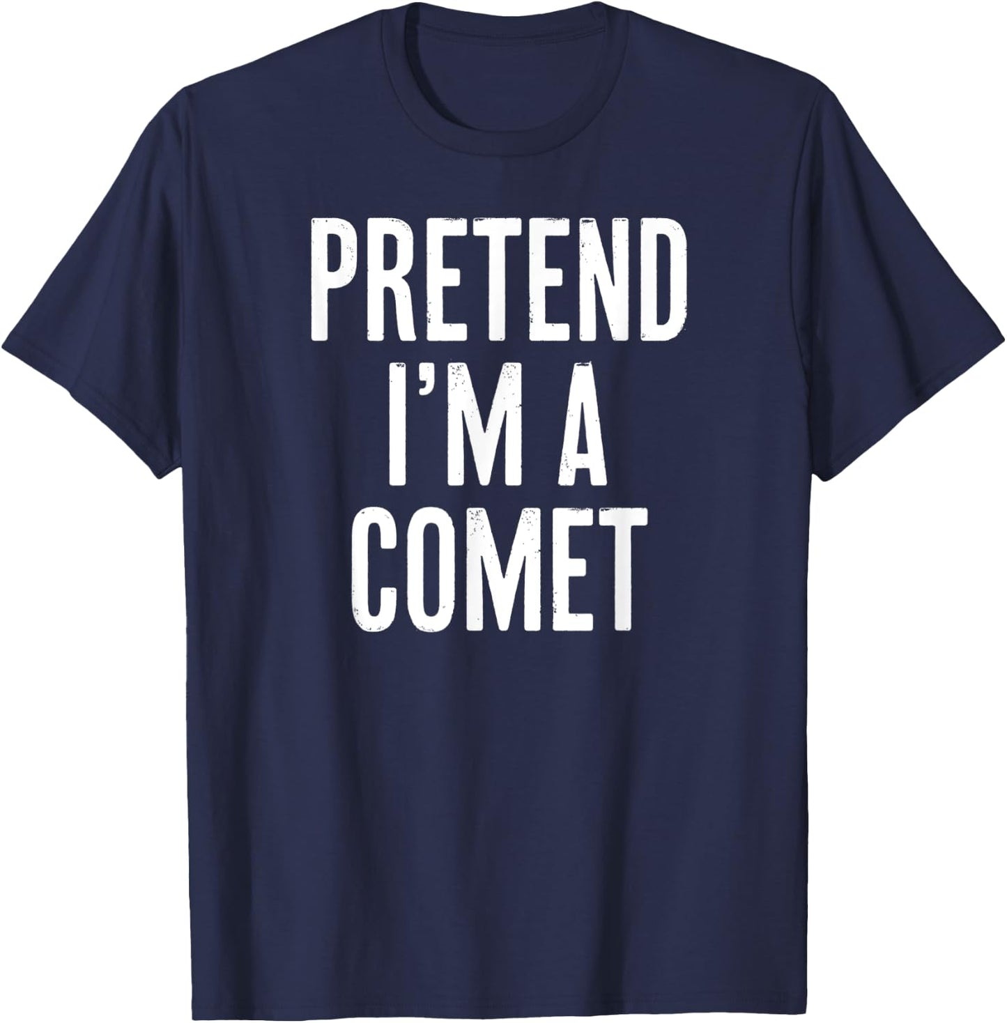 Simple Easy Pretend I'm a Comet Halloween Costume T-Shirt - T-Shirt | Navy