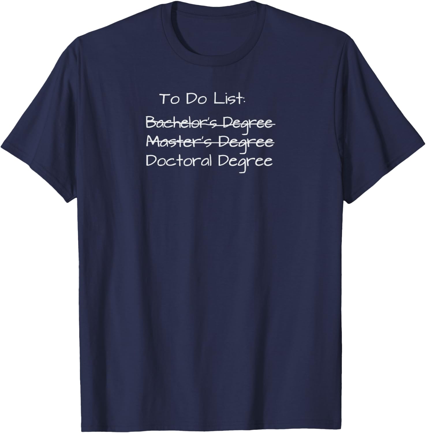 PhD Graduation Doctorate Degree, Education PsyD EdD T-Shirt - T-Shirt | Navy
