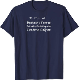 PhD Graduation Doctorate Degree, Education PsyD EdD T-Shirt - T-Shirt | Navy