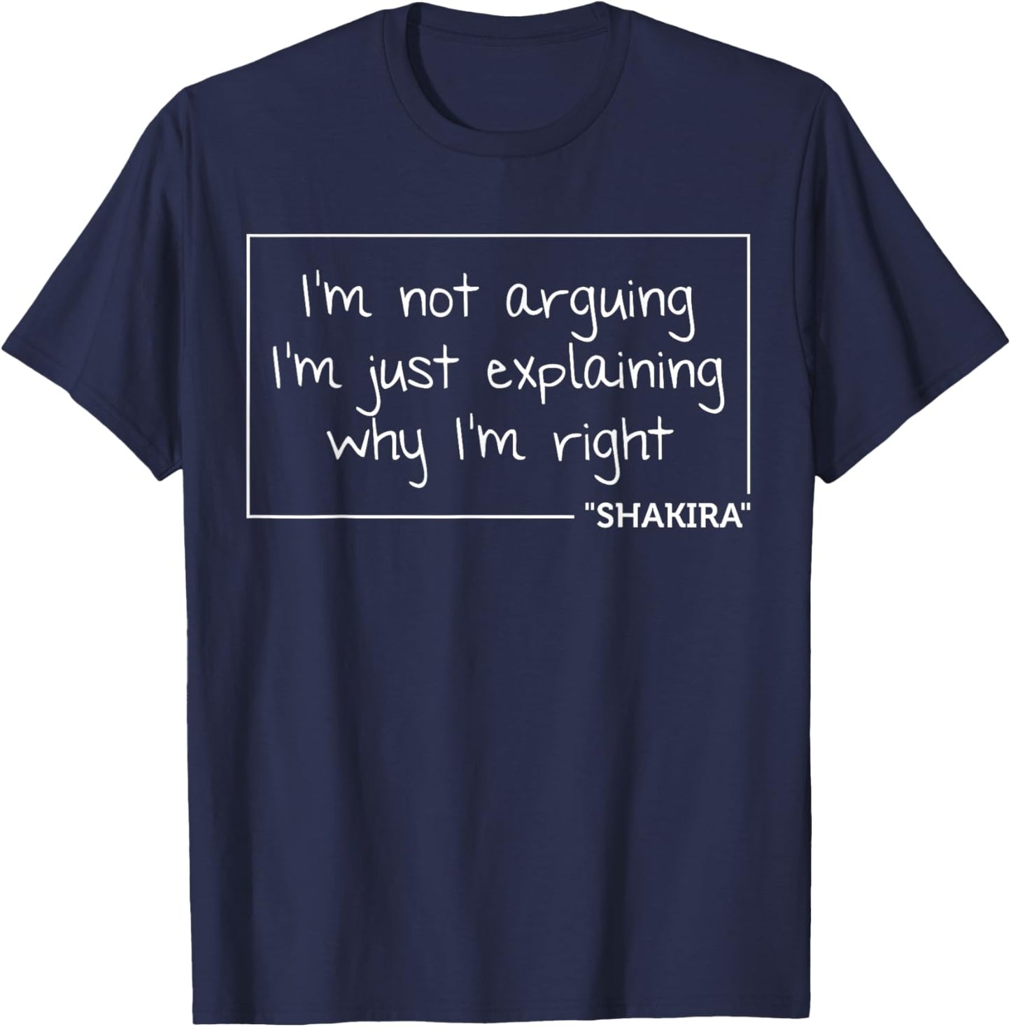 Shakira Gift Quote Personalized Name Funny Birthday Joke T-Shirt - T-Shirt | Navy