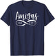 Amigas For Life Friends Best Shirt Forever For Teen Girl Two T-Shirt - T-Shirt | Navy