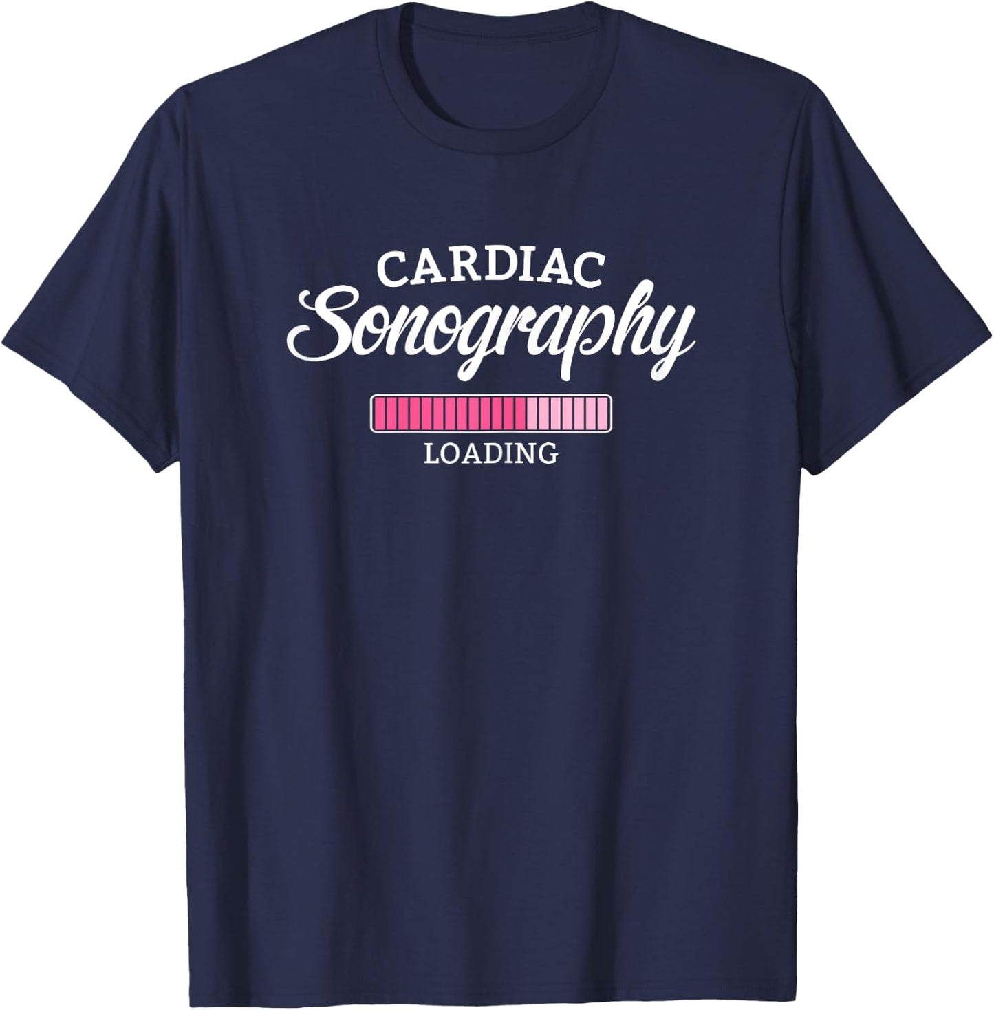 Cardiac Sonography Sonographer Loading RDCS Novelty T-Shirt - T-Shirt | Navy