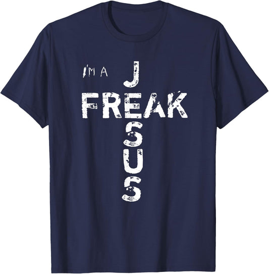 I'm A JESUS FREAK - Faith, God, Cross, Christian - Jesus4m3 T-Shirt - T-Shirt | Navy