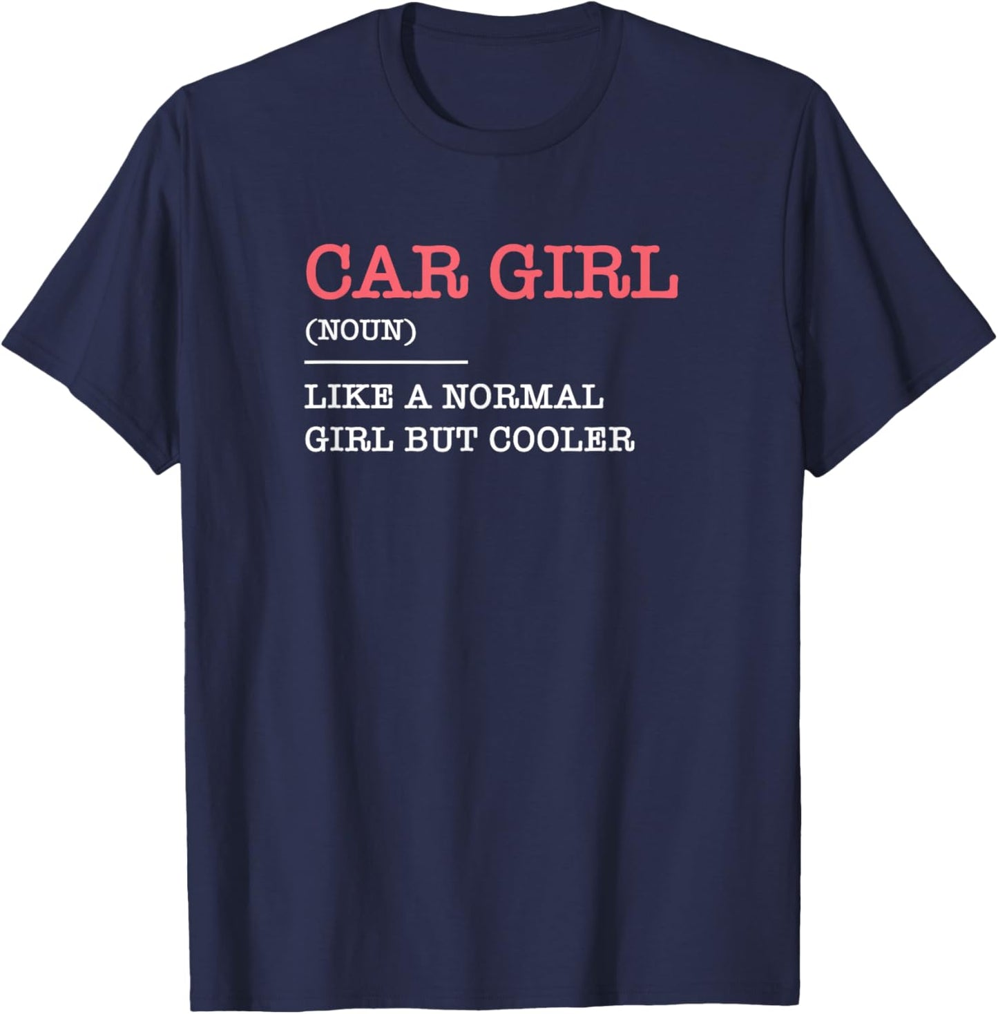 Car Girl Car Mechanics Gift Car Tuning T-Shirt - T-Shirt | Navy
