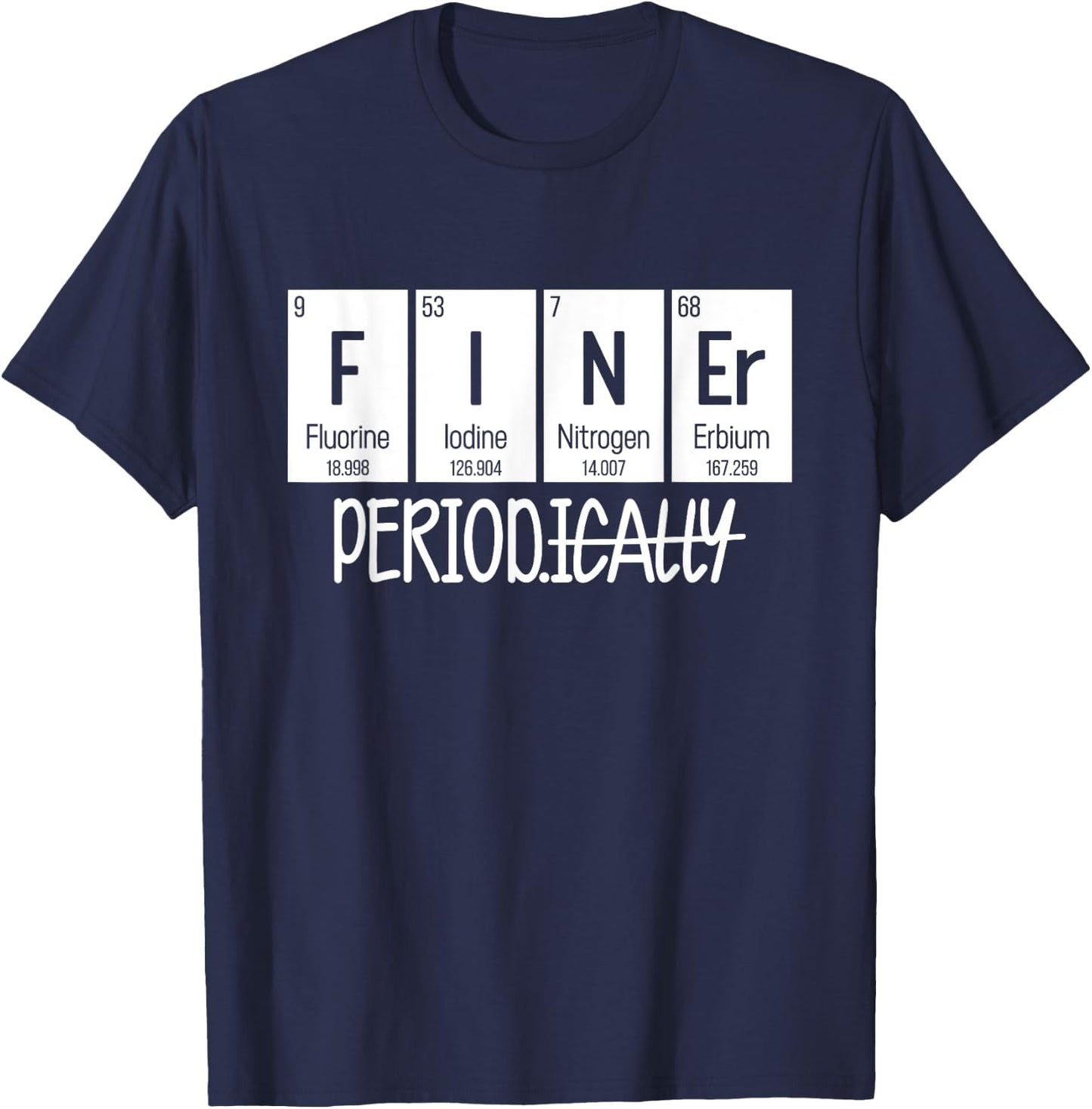 Finer Period Periodically Table T-Shirt - T-Shirt | Navy