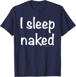 I Sleep Naked Nap T-Shirt - T-Shirt | Navy