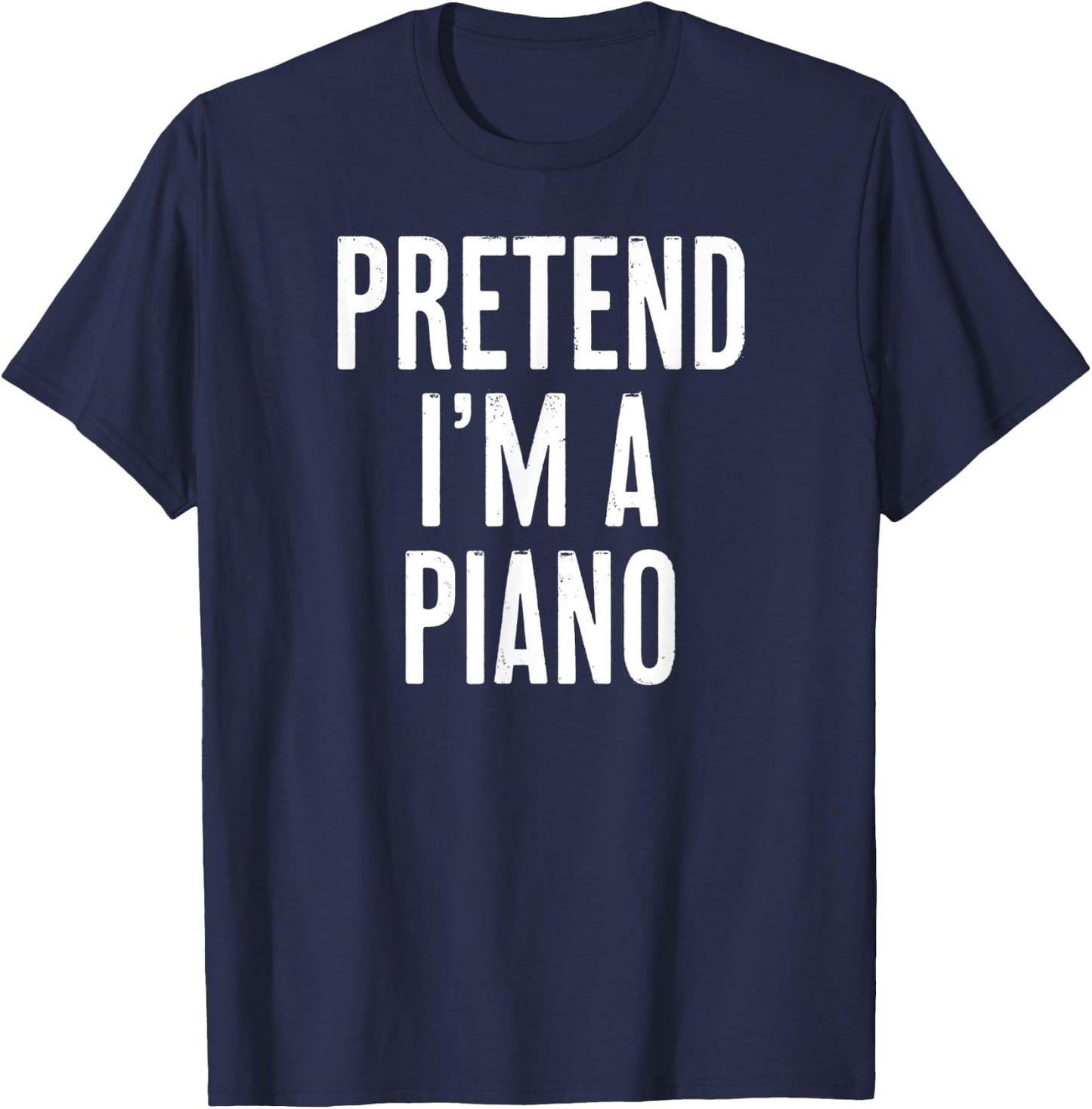 Simple Easy Pretend I'm a Piano Halloween Costume T-Shirt - T-Shirt | Navy