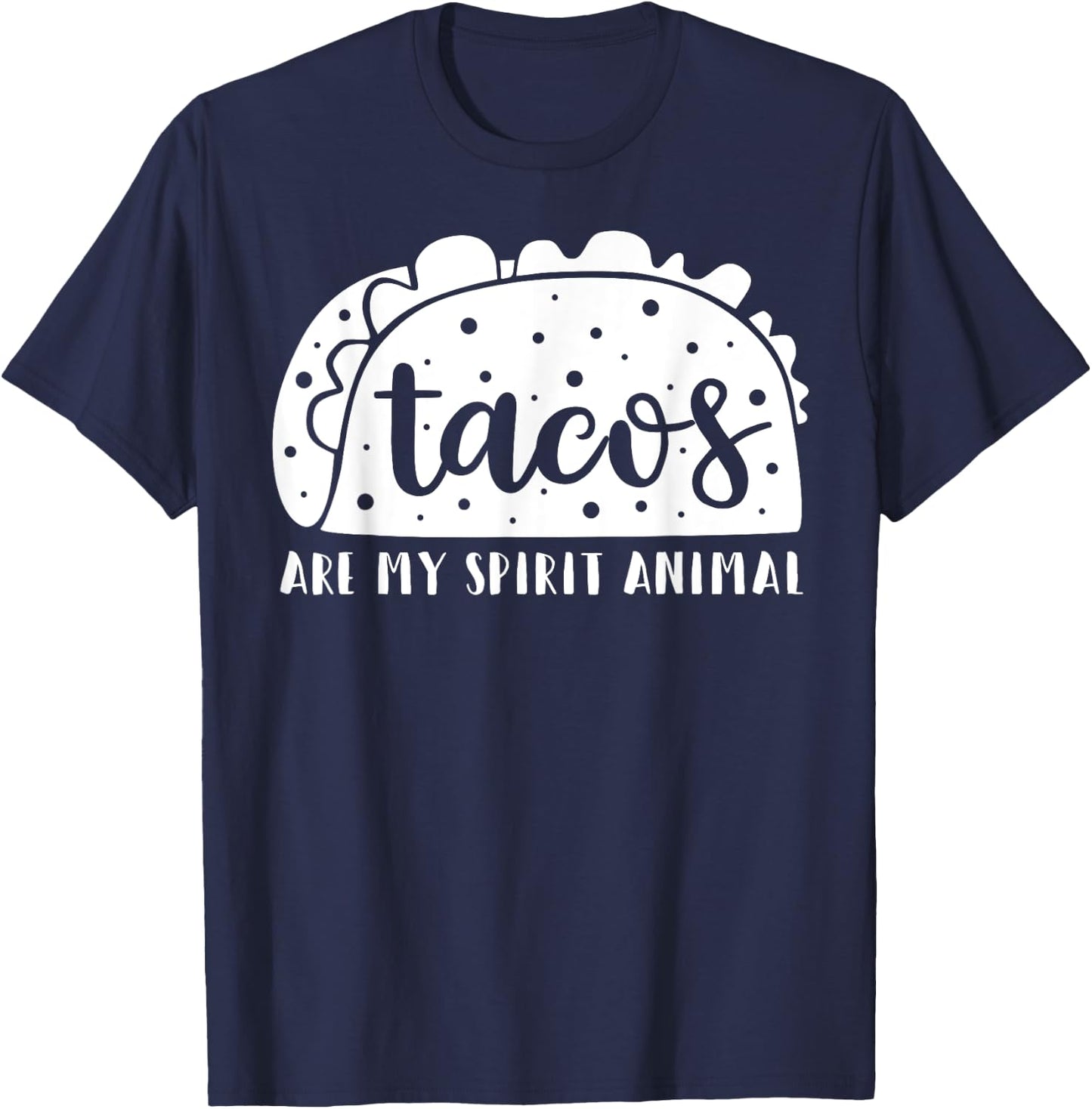 Tacos Are My Spirit Animal Funny Taco Lover Gift T-Shirt - T-Shirt | Navy