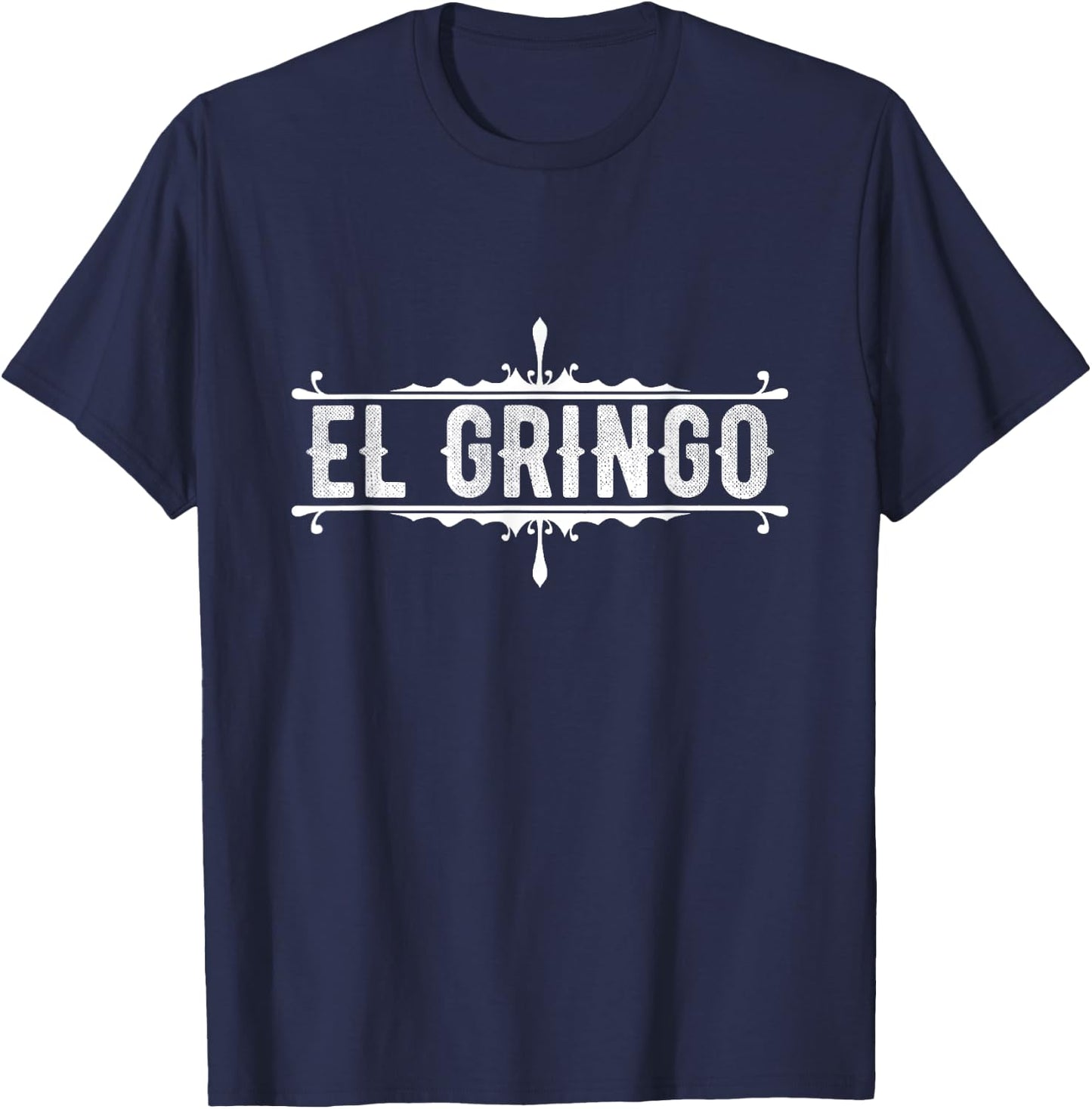 De Mayo Celebrate El Gringo American Spanish Slang T-Shirt - T-Shirt | Navy