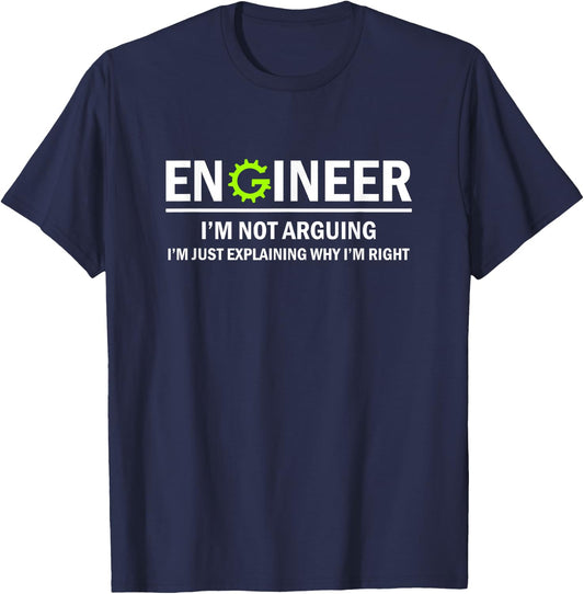 Funny Engineering Engineer I'm Not Arguing - -Adults, Black, Small T-Shirt - T-Shirt | Navy