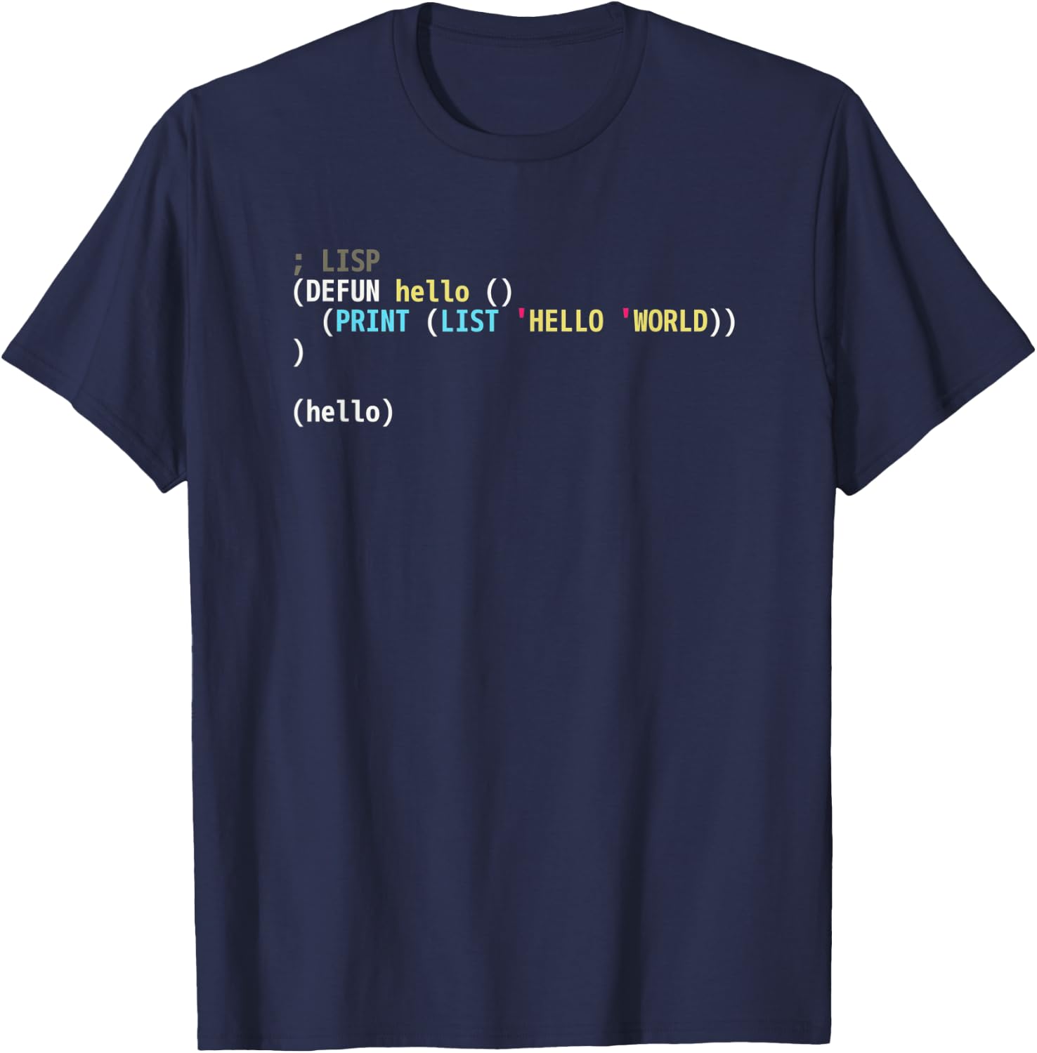 Hello World Lisp Code - Dark Syntax Scheme Coder Design T-Shirt - T-Shirt | Navy