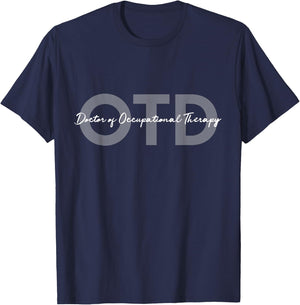 Doctor of Occupational Therapy OTD T-Shirt - T-Shirt | Navy