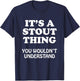 Its A STOUT Thing You Wouldnt Understand Family Reunion T-Shirt - T-Shirt | Navy