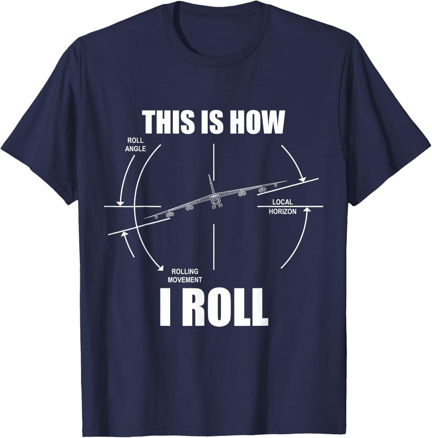 This is How I Roll B-52 Stratofortress Pilot Flying B52 T-Shirt - T-Shirt | Navy