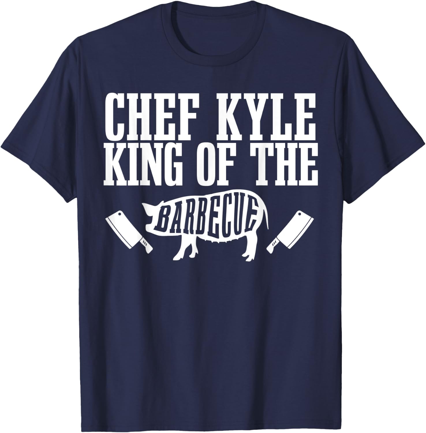 Chef Kyle Is King of The Barbecue BBQ Grilling Master T-Shirt - T-Shirt | Navy