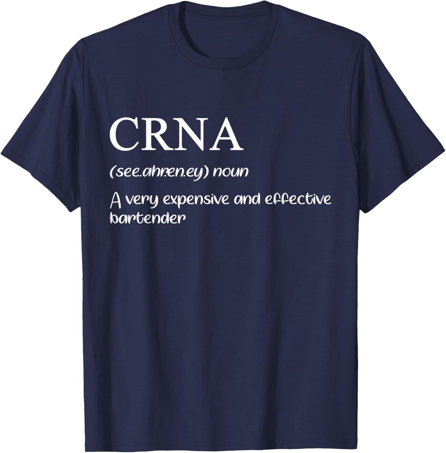 Anesthesia Doctor | Funny CRNA Definition | Anesthesiologist T-Shirt - T-Shirt | Navy