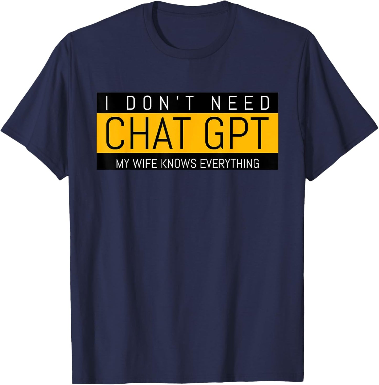 Funny Nerd Birthday Gift Husband From Wife Chat GPT Meme T-Shirt - T-Shirt | Navy