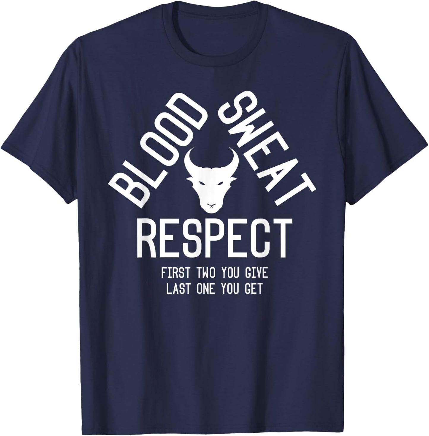 Blood Sweat Respect Funny Workout T-Shirt - T-Shirt | Navy