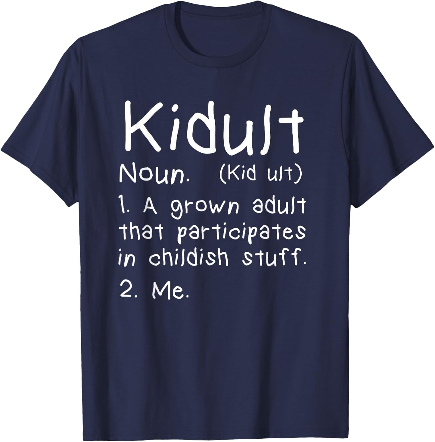 Kidult definition for childish adults and parents funny T-Shirt - T-Shirt | Navy