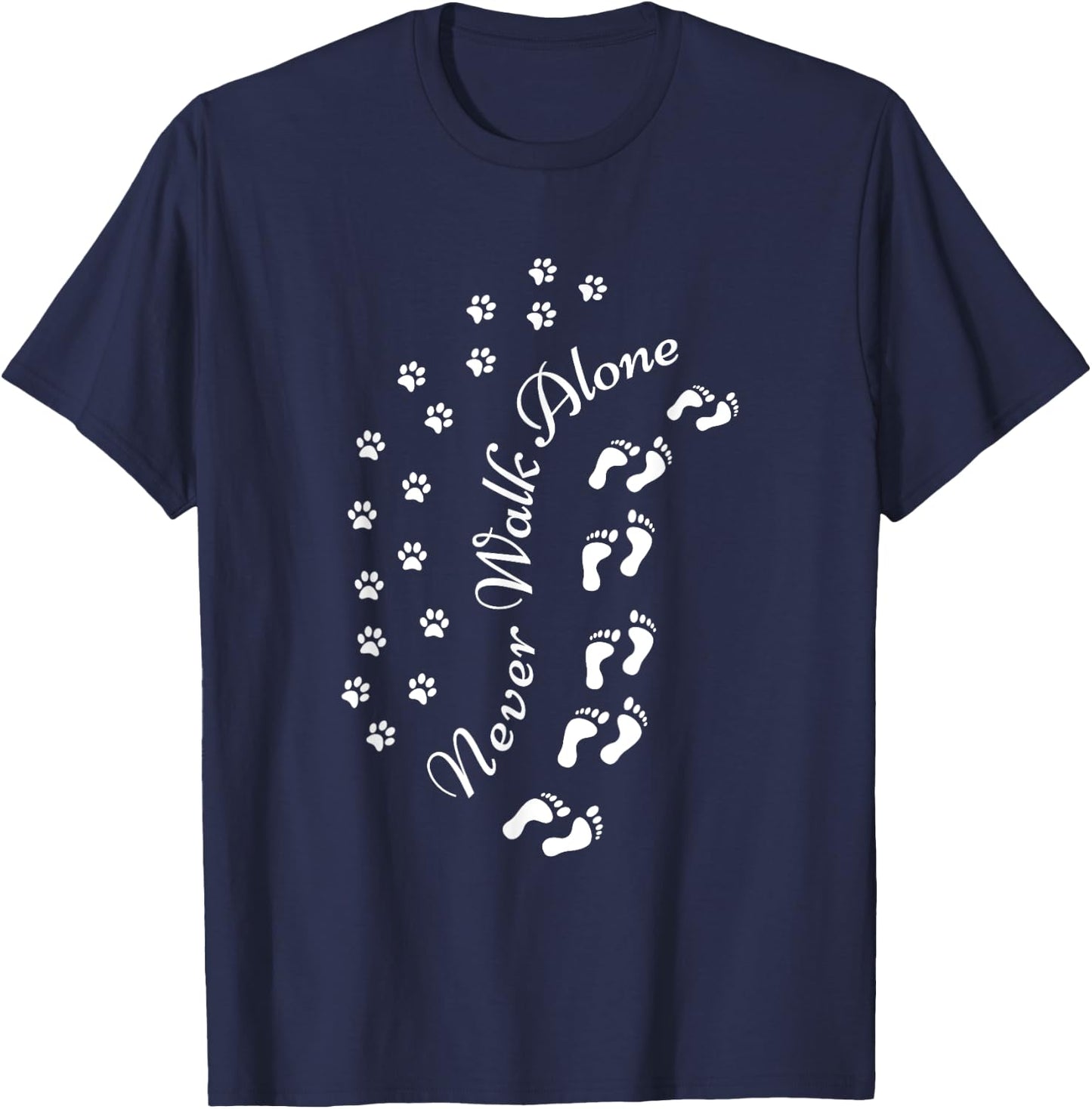 Never Walk Alone Dog Owner Dog Lover Dog Doggy Puppy Gift T-Shirt - T-Shirt | Navy