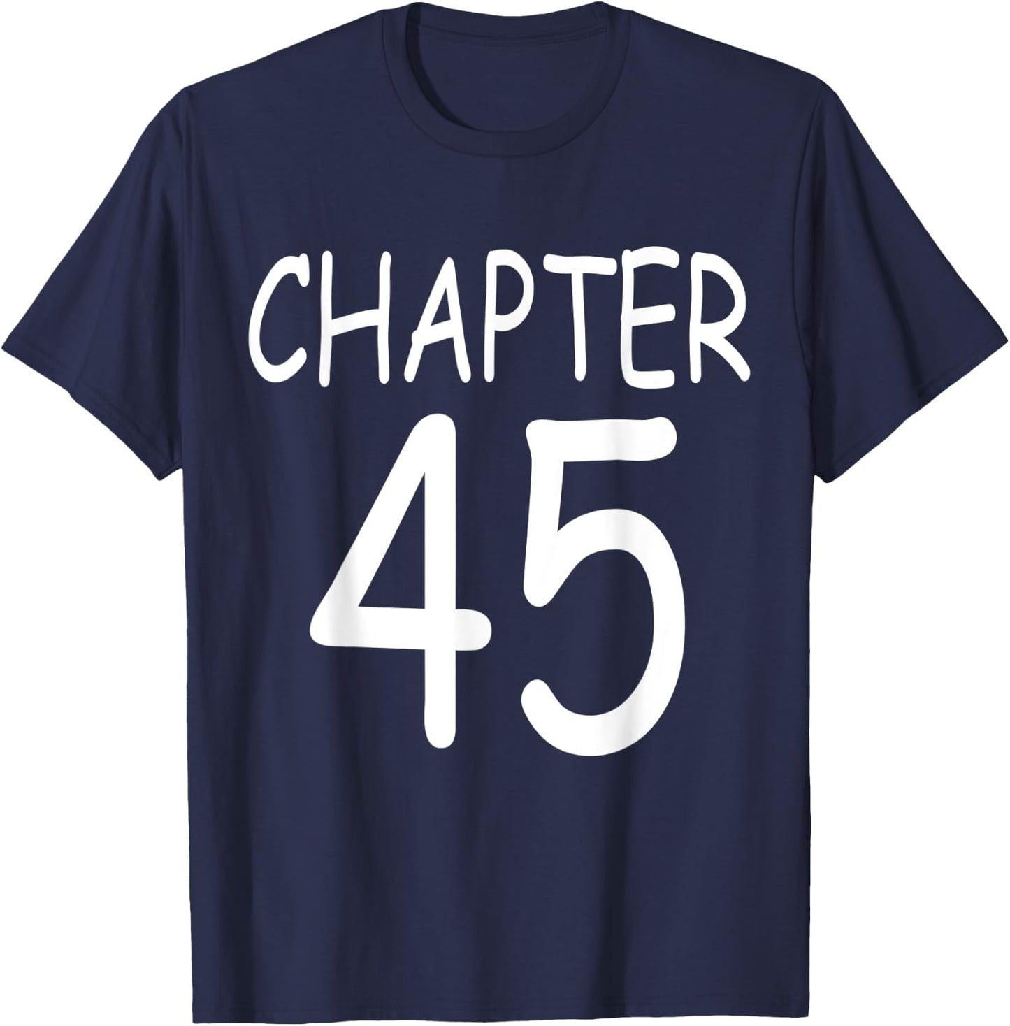Chapter 45 Gifts Crew 45 Years Party Group 45th Birthday T-Shirt - T-Shirt | Navy