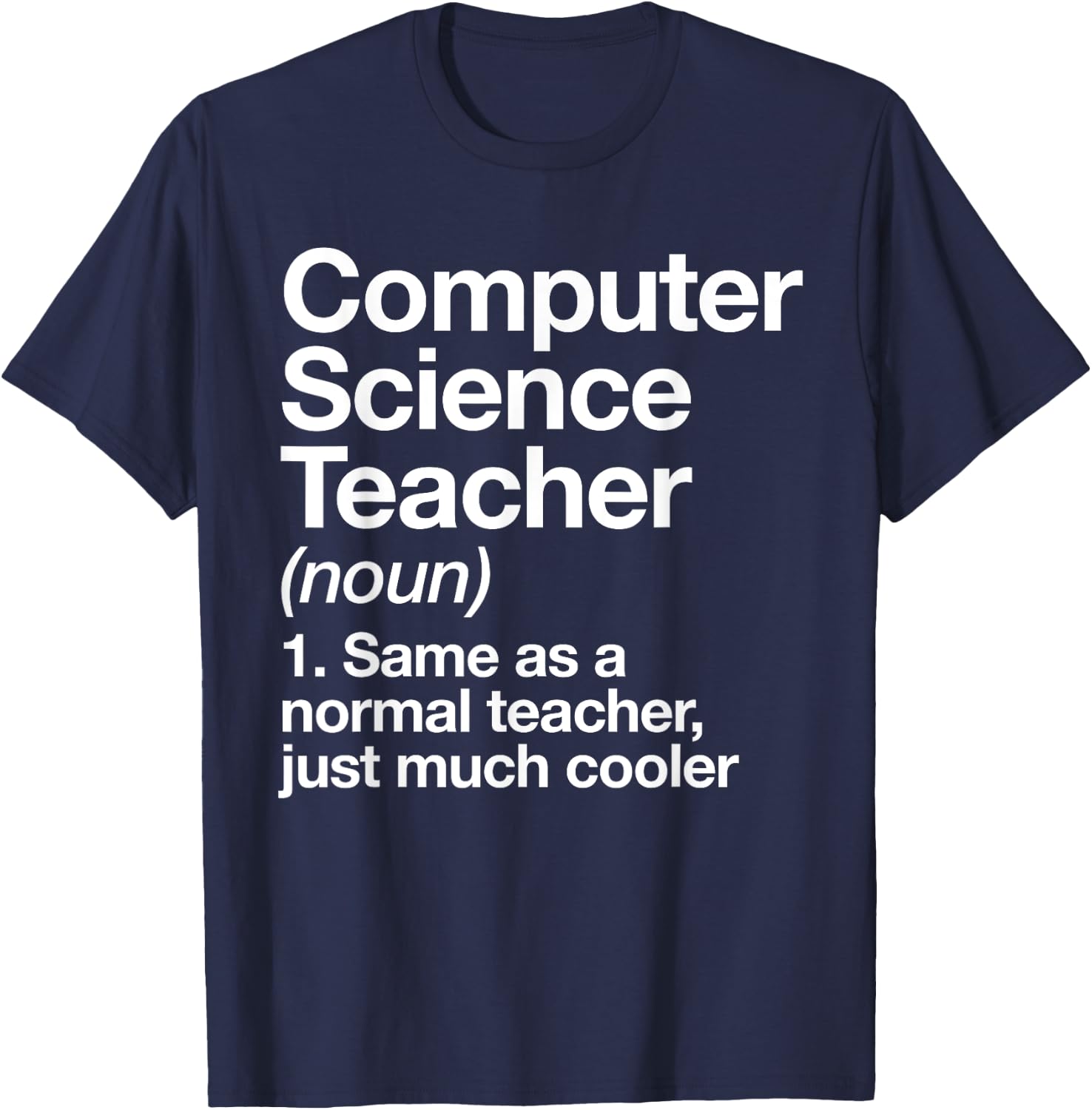 Computer Science Teacher Definition Back To School First Day Women Girls Kids T-Shirt - T-Shirt | Navy