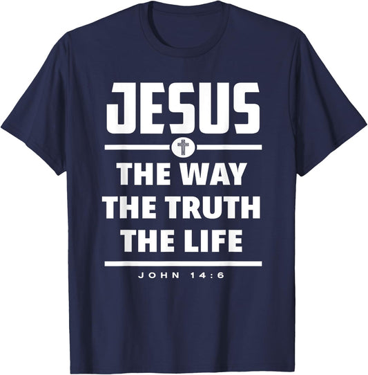 Jesus The Way The Truth The Life Bible Verse Jesus T-Shirt - T-Shirt | Navy