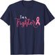 Im A Fighter Breast Cancer Awareness T-Shirt - T-Shirt | Navy