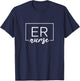 Er Nurse Emergency Room Nurse T-Shirt - T-Shirt | Navy
