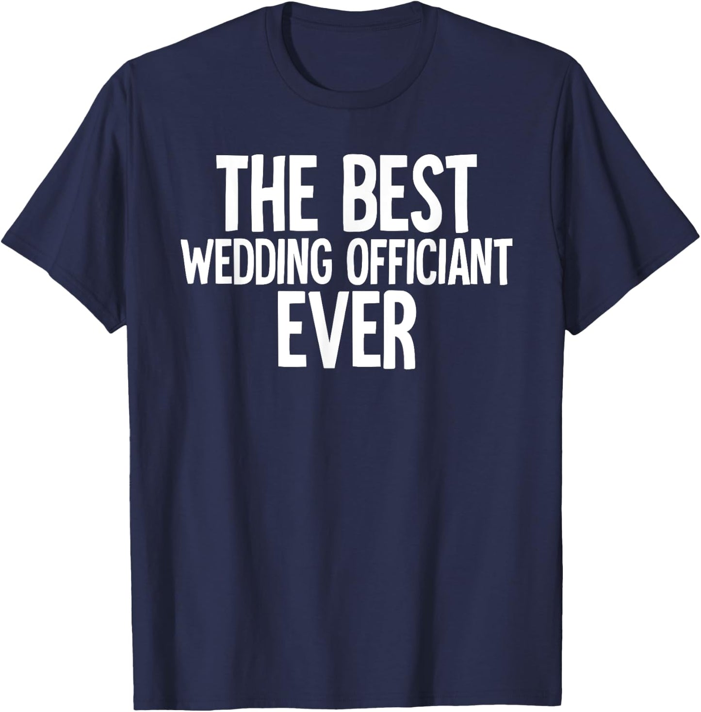 Best Wedding Officiant Ordained Minister T-Shirt - T-Shirt | Navy