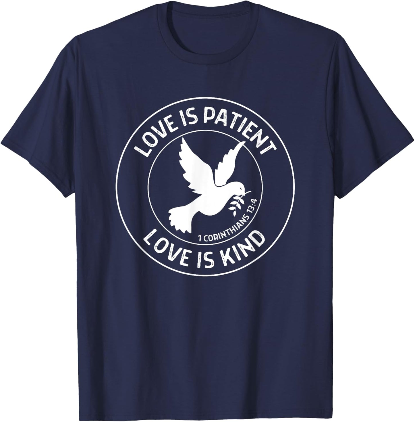 1 Corinthians 13:4 Love is Patient Love is Kind Bible Verse T-Shirt - T-Shirt | Navy