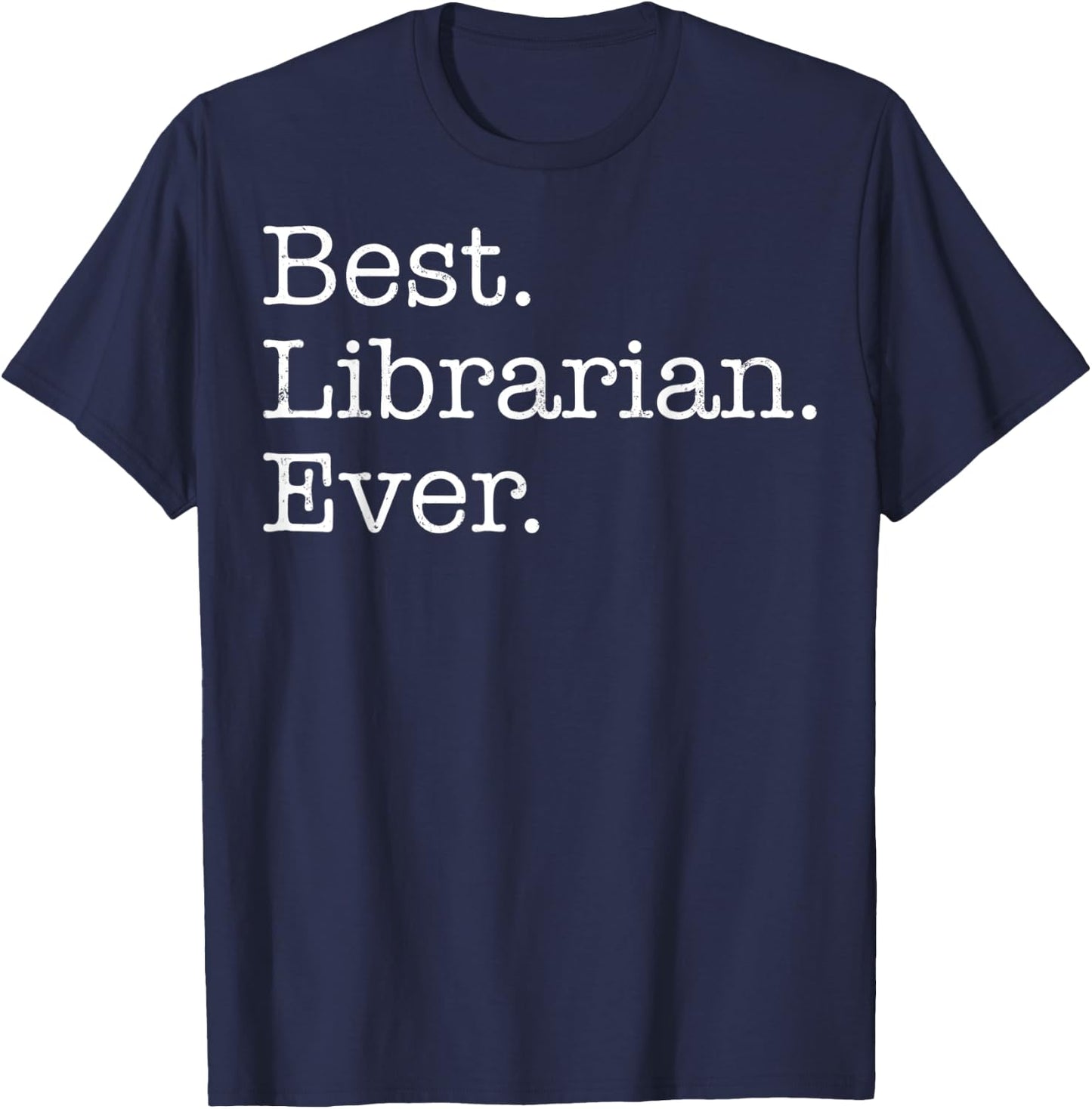 Best Librarian Ever T-Shirt - T-Shirt | Navy