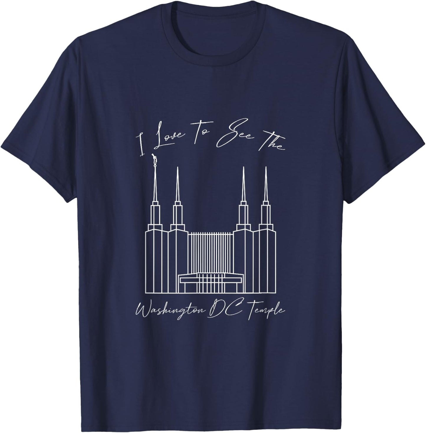 Washington DC Temple, I love to see my temple, calligraphy T-Shirt - T-Shirt | Navy