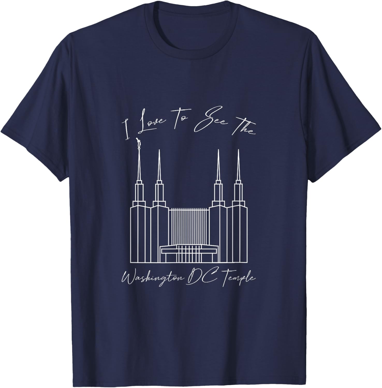 Washington DC Temple, I love to see my temple, calligraphy T-Shirt - T-Shirt | Navy