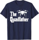 The Quadfather - Drone Pilot Quadcopter Operator RC Flight T-Shirt - T-Shirt | Navy