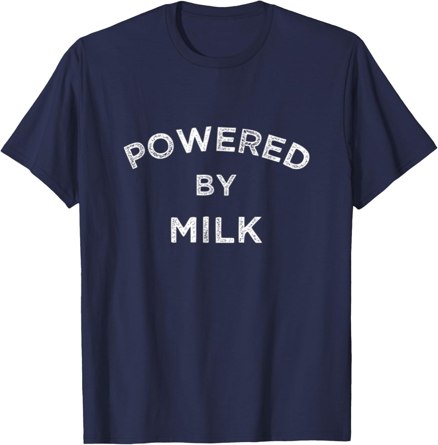 Powered By Milk Dairy , Nut Milk Lover Farmer Gym Fitness T-Shirt - T-Shirt | Navy