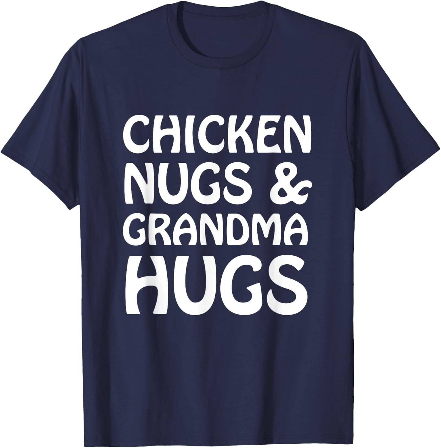 Chicken Nugs And Grandma Hugs Funny Cute Kids Lt. T-Shirt - T-Shirt | Navy