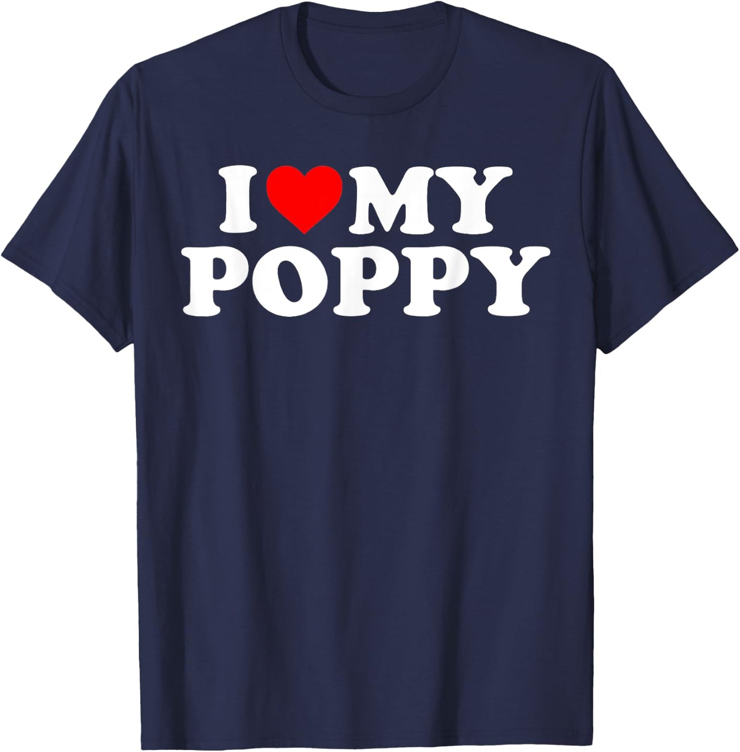 I Love My Poppy T-Shirt - T-Shirt | Navy