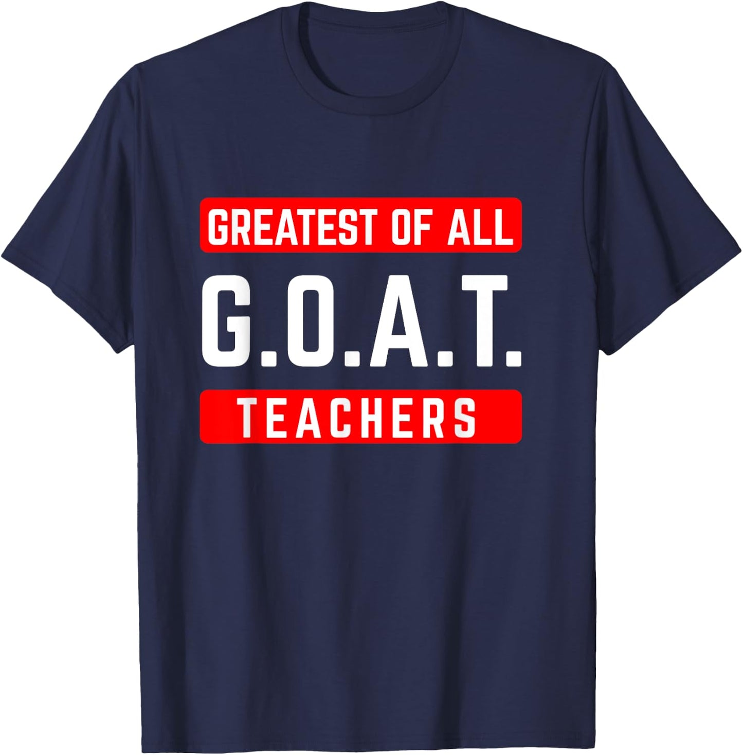 G.O.A.T Greatest of all Teachers for School Tutor & Teacher Women T-Shirt - T-Shirt | Navy