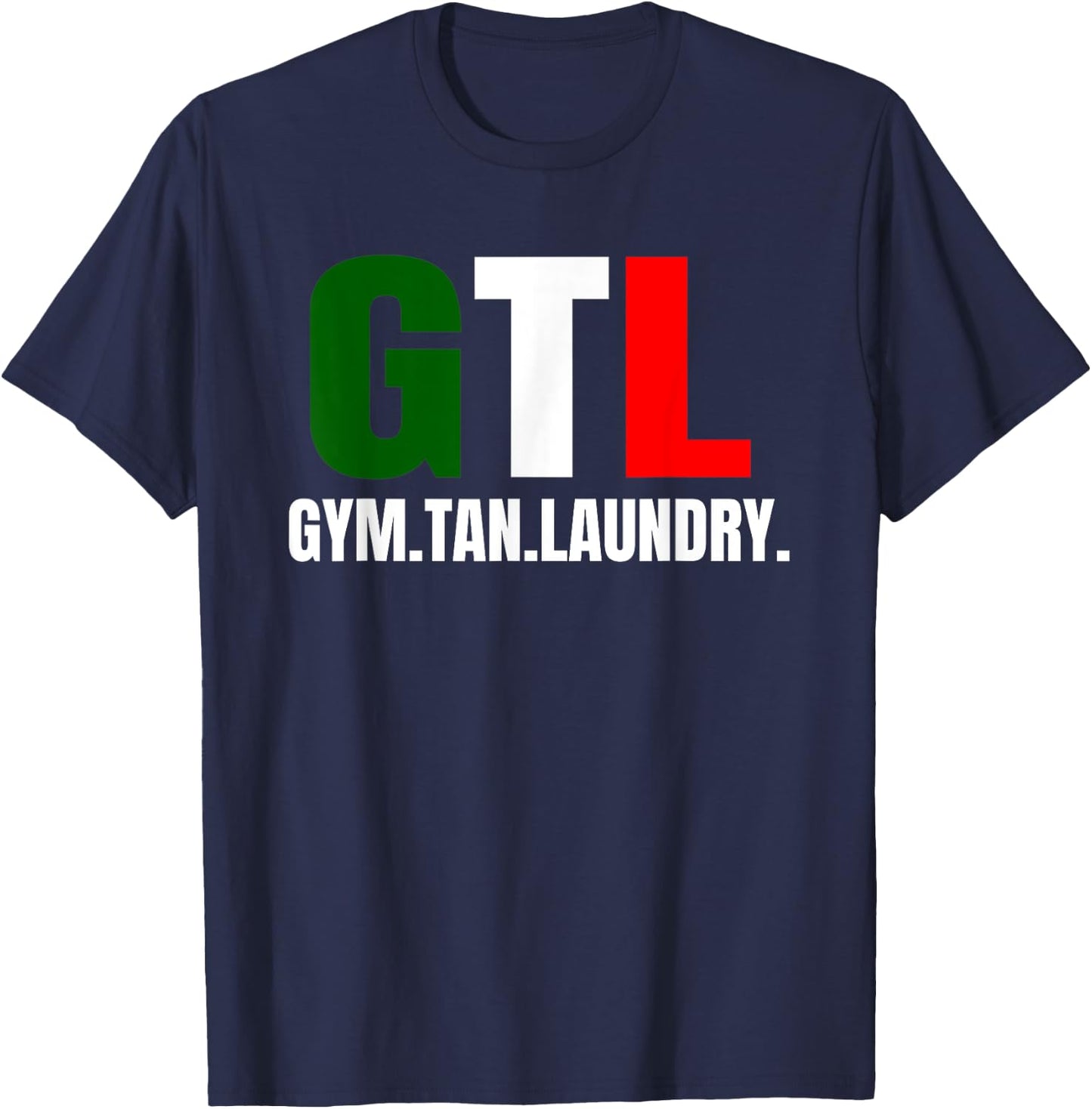 Gym Tan Laundry GTL New Jersey Garden NJ Shore Italian Flag T-Shirt - T-Shirt | Navy