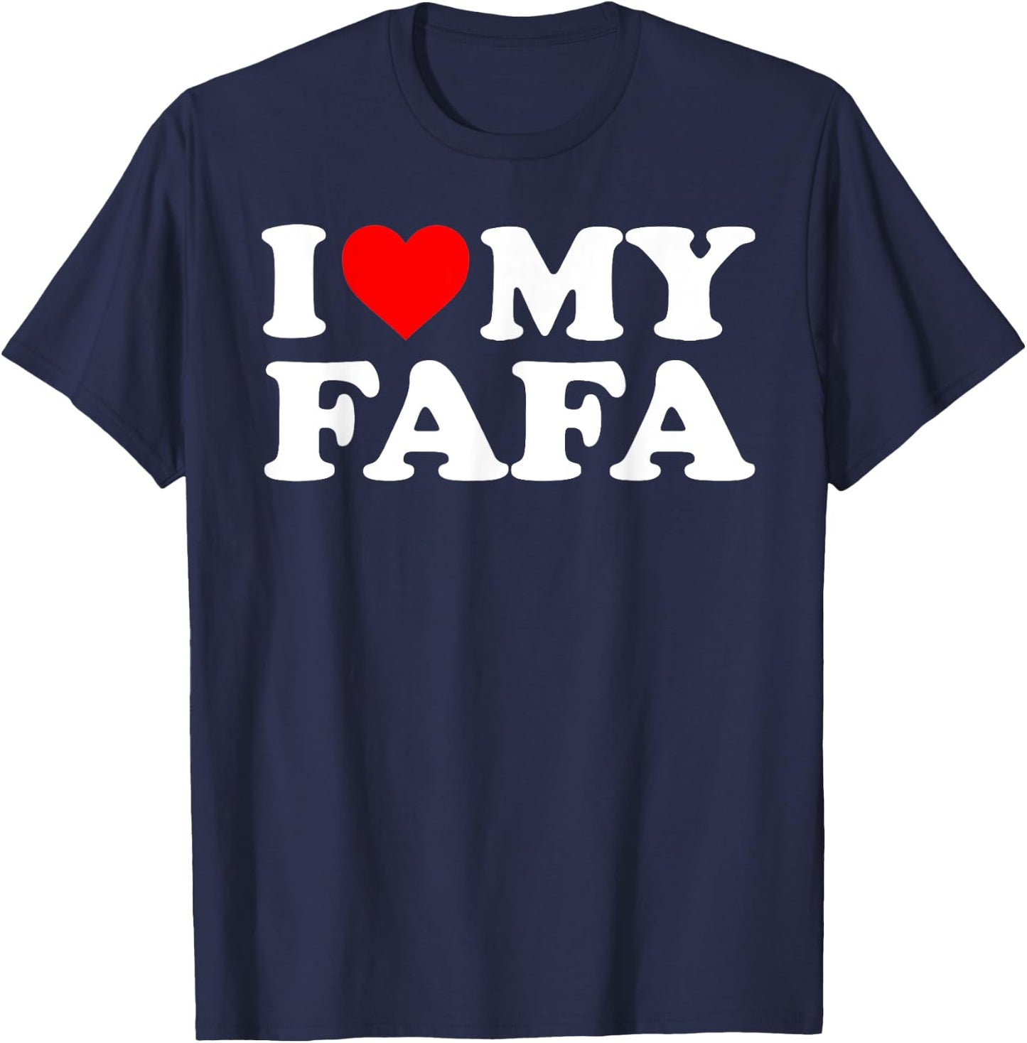 I Love My fafa T-Shirt - T-Shirt | Navy