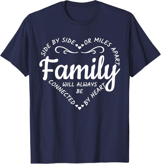 Side by Side or Miles Apart Family Will Always Be Connected T-Shirt - T-Shirt | Navy