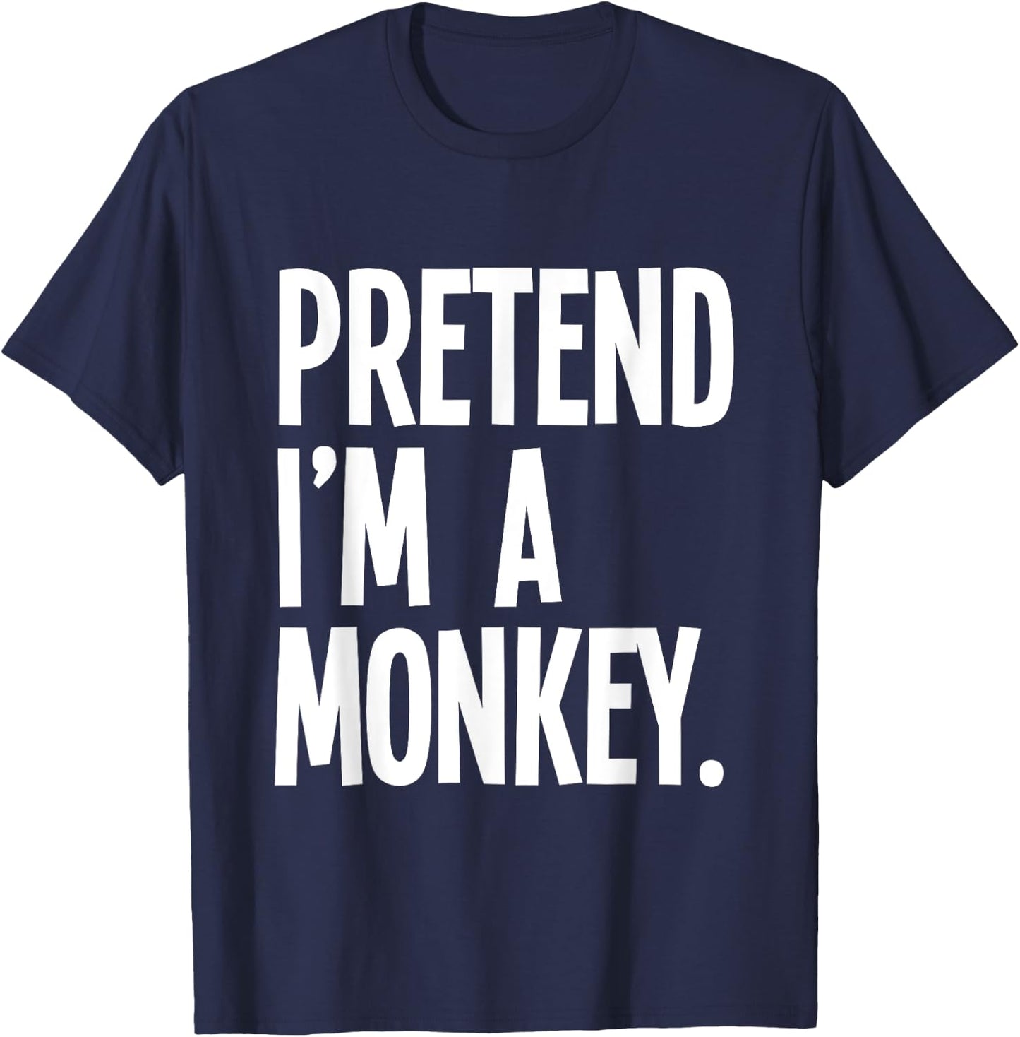 Pretend I'm A Monkey Funny Halloween Party Costume T-Shirt - T-Shirt | Navy