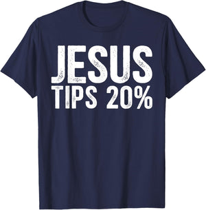 Jesus Tips 20% Funny Waiter Waitress Bartender Mixologist T-Shirt - T-Shirt | Navy