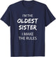 Oldest Sister Shirt I Make The Rules Funny Sibling T-Shirt - T-Shirt | Navy