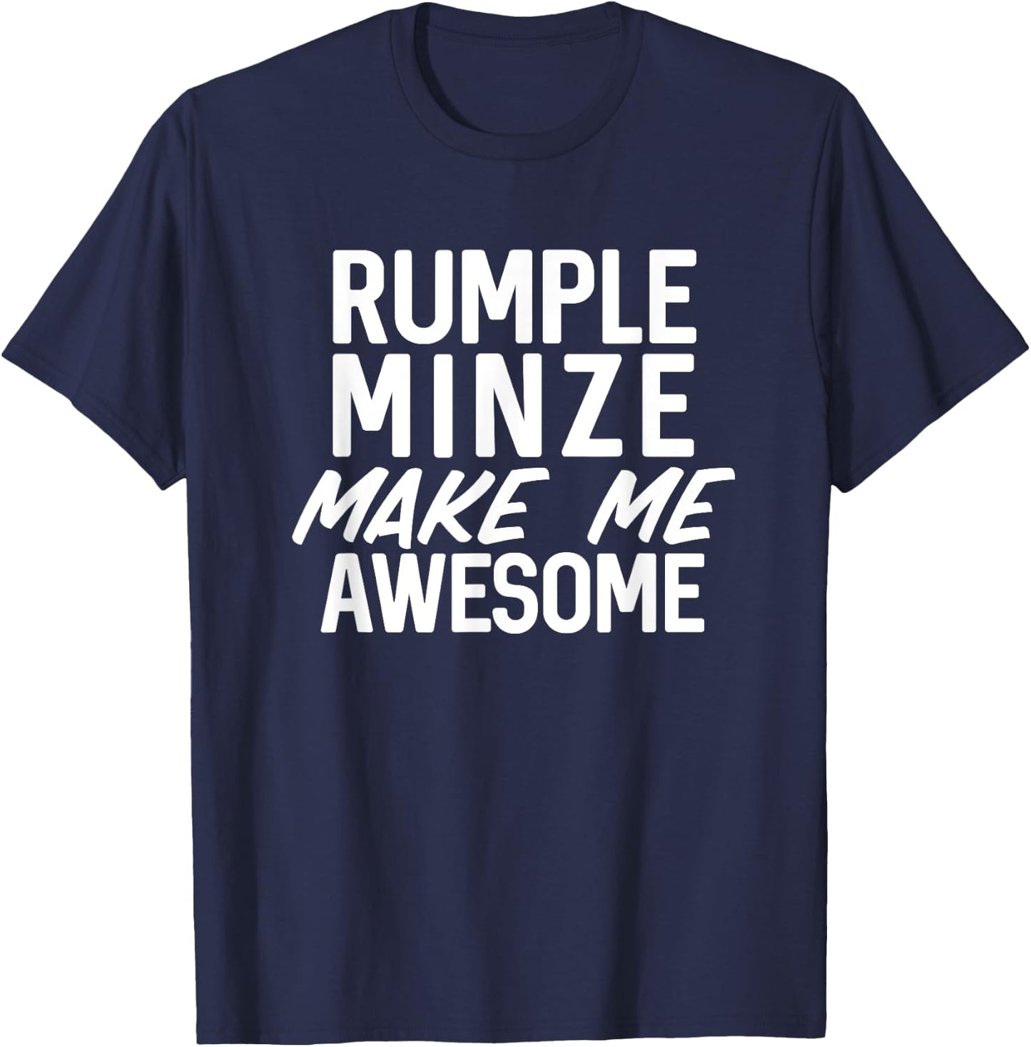 Rumple Minze Make Me Awesome Funny Alcohol Liquor T-Shirt - T-Shirt | Navy