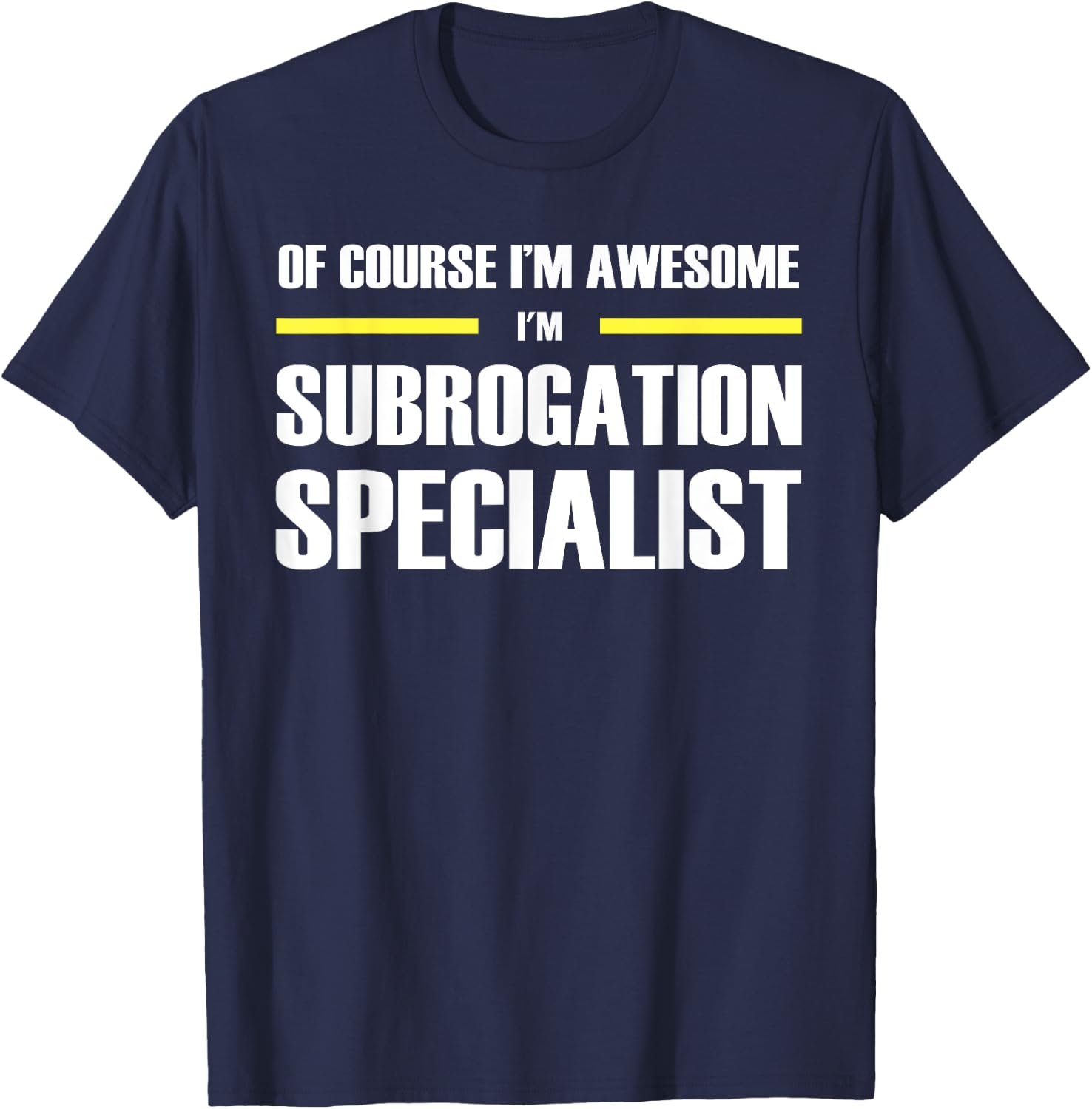 "The Original Awesome" Subrogation Specialist T-Shirt - T-Shirt | Navy