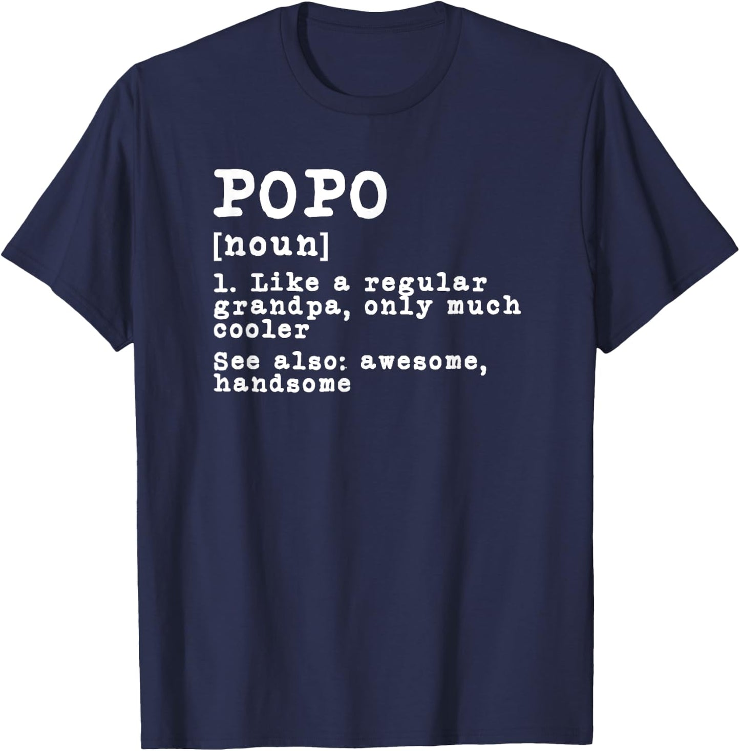 Popo Definition Funny Grandpa Grandfather Novelty Gift T-Shirt - T-Shirt | Navy